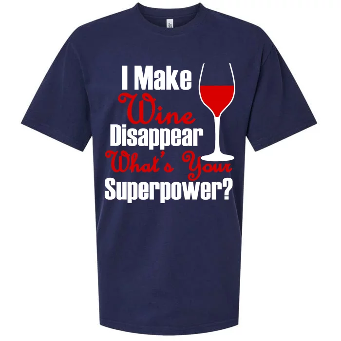 I Make Wine Disappear What's Your Superpower Sueded Cloud Jersey T-Shirt