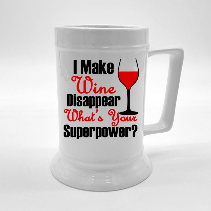 I Make Wine Disappear What's Your Superpower Front & Back Beer Stein