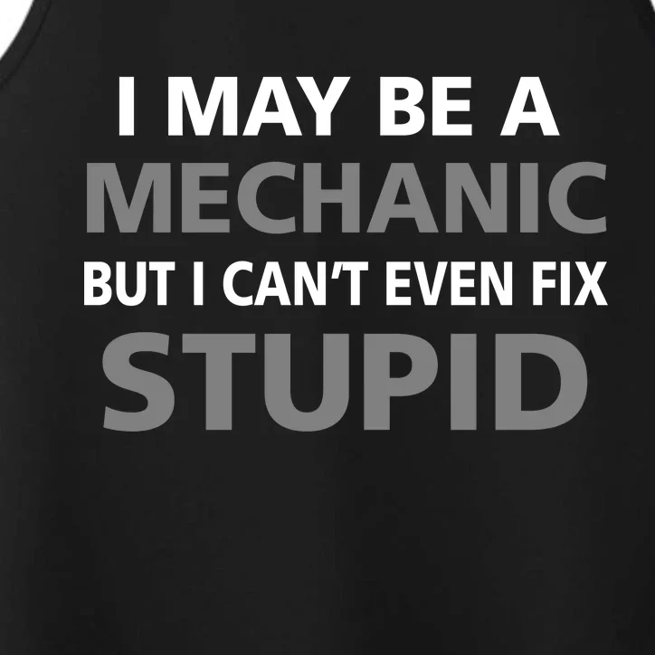 I May Be A Mechanic But I Can't Fix Stupid Performance Tank