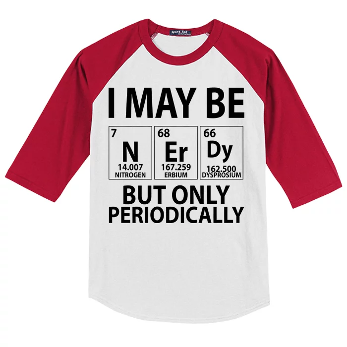 I May Be Nerdy But Only Periodically Kids Colorblock Raglan Jersey