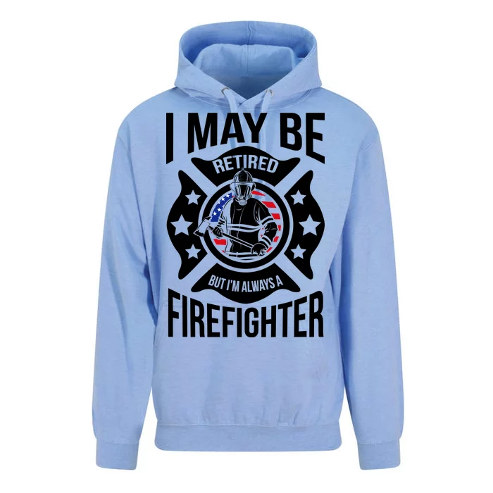 I May Be Retired But I'm A Firefighter Unisex Surf Hoodie