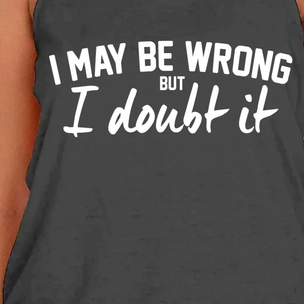 I May Be Wrong But I Doubt It Women's Knotted Racerback Tank