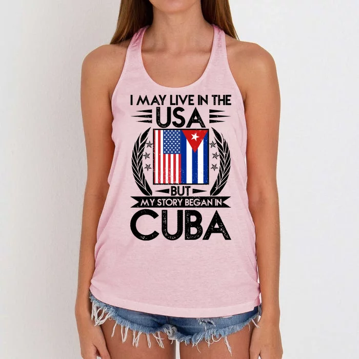 I May Live In The USA But My Story Began In Cuba Women's Knotted Racerback Tank