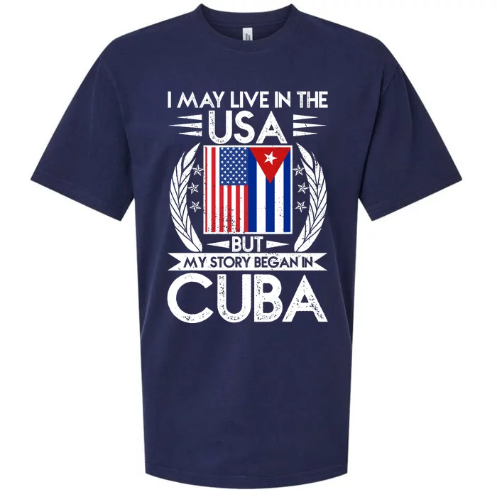 I May Live In The USA But My Story Began In Cuba Sueded Cloud Jersey T-Shirt