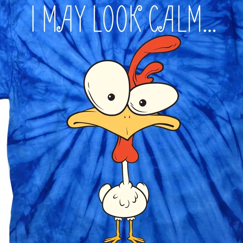 I May Look Calm But In My Head I Pecked You 3 Times Tie-Dye T-Shirt