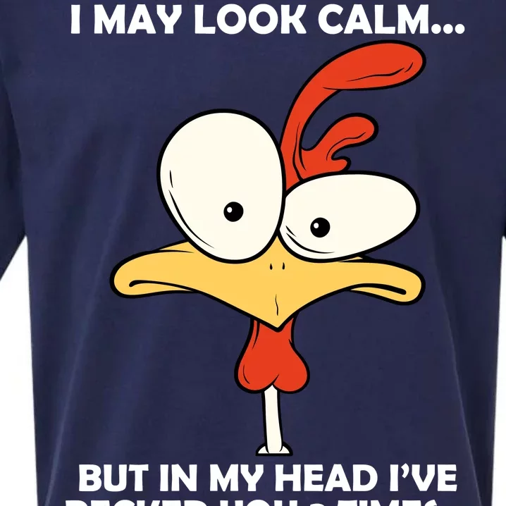 I May Look Calm But In My Head I've Pecked You 3 Times Sueded Cloud Jersey T-Shirt