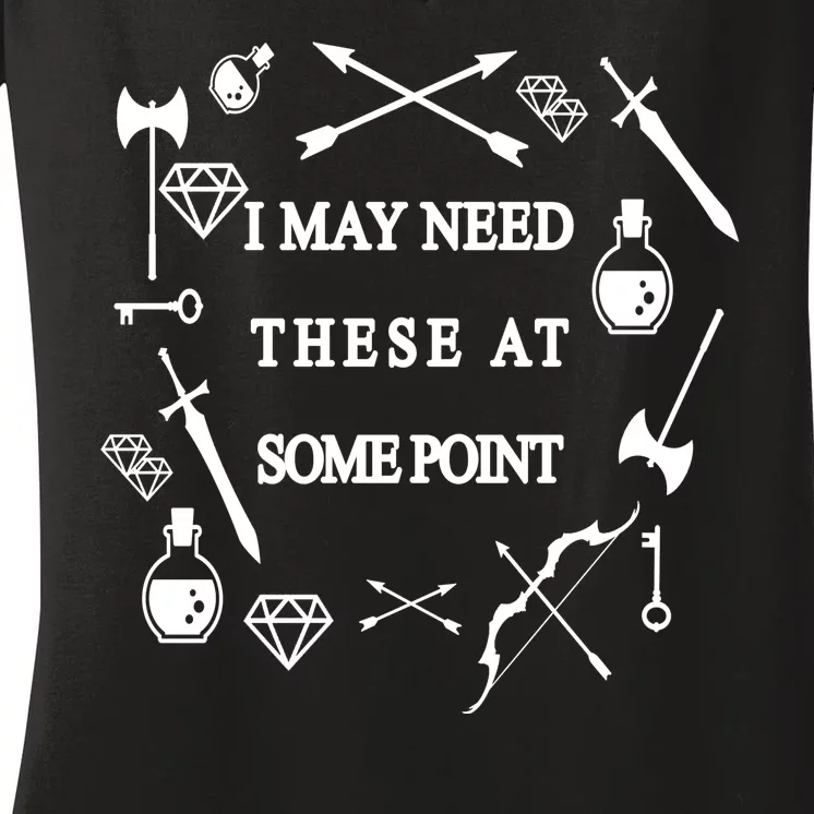 I May Need These At Some Point Swords & Weapons Women's V-Neck T-Shirt