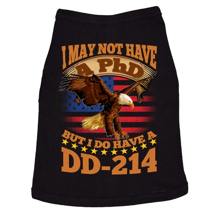 I May Not Have A PhD But I Do Have A DD-214 Doggie Tank