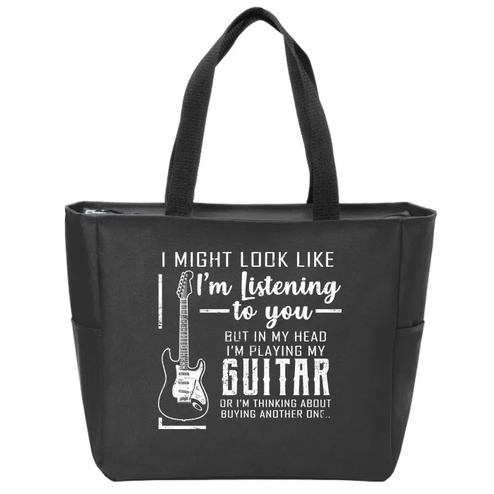 I Might Look Like I'm Listening To You Music Guitar Zip Tote Bag