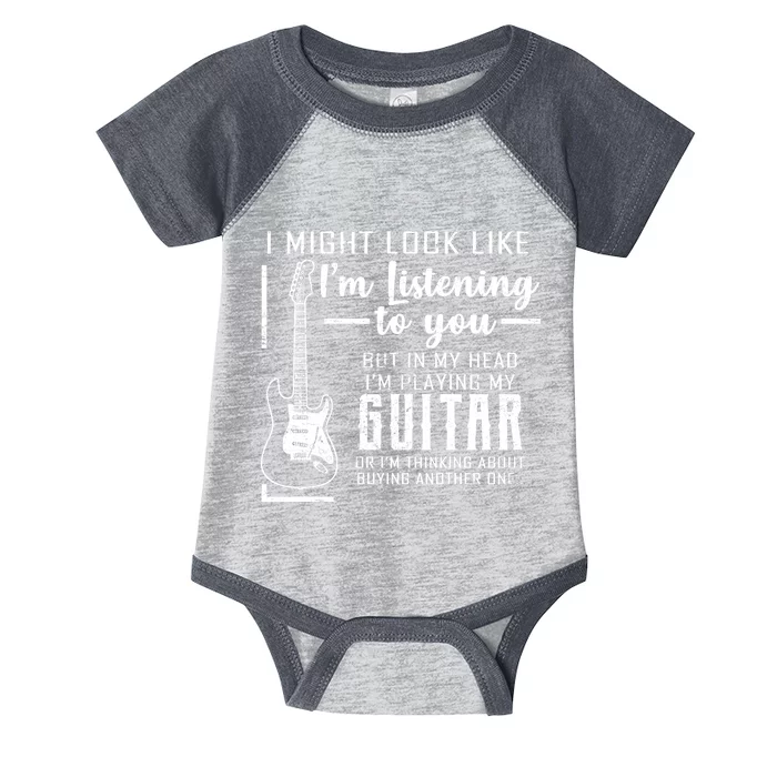 I Might Look Like I'm Listening To You Music Guitar Infant Baby Jersey Bodysuit