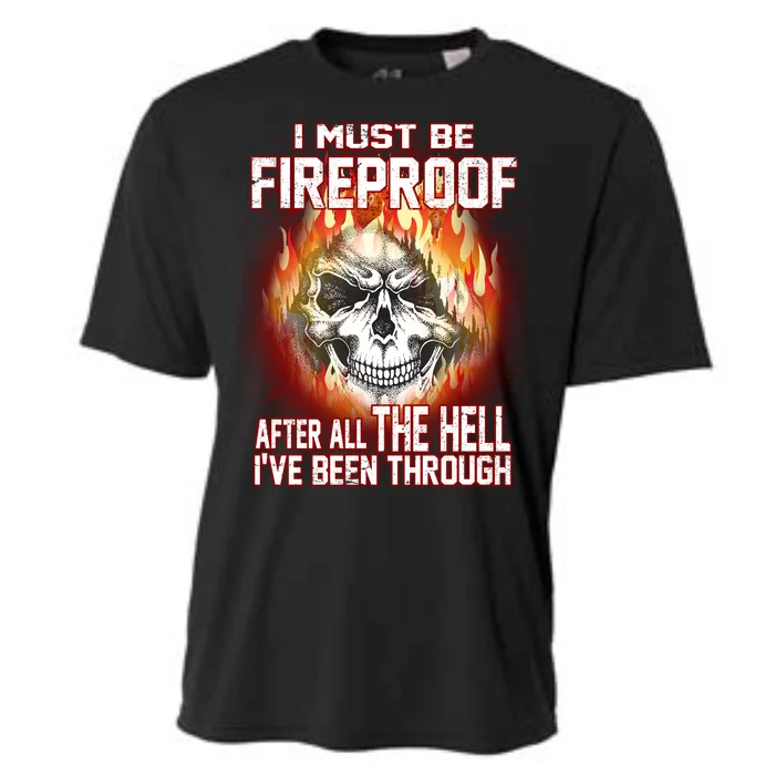 I Must Be Fireproof After All The Hell I've Been Through Cooling Performance Crew T-Shirt