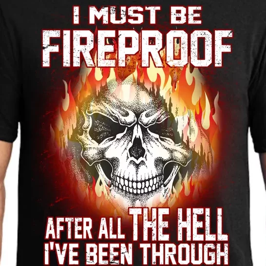 I Must Be Fireproof After All The Hell I've Been Through Pajama Set