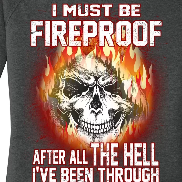 I Must Be Fireproof After All The Hell I've Been Through Women's Perfect Tri Tunic Long Sleeve Shirt