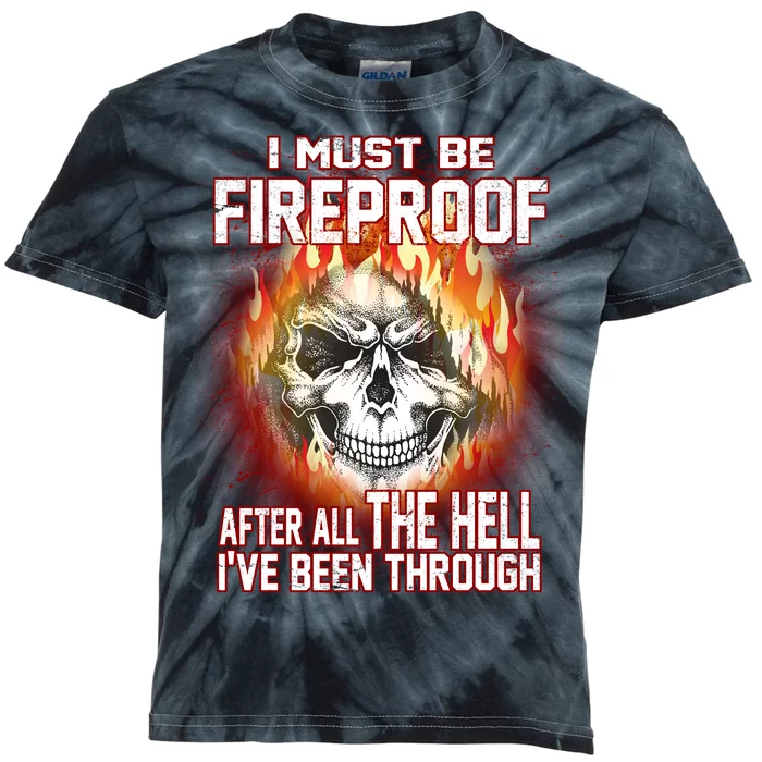 I Must Be Fireproof After All The Hell I've Been Through Kids Tie-Dye T-Shirt