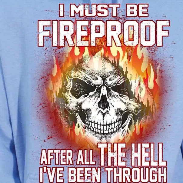 I Must Be Fireproof After All The Hell I've Been Through Unisex Surf Hoodie