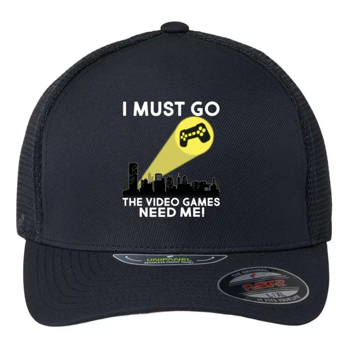 I Must Go The Video Game Needs Me Flexfit Unipanel Trucker Cap