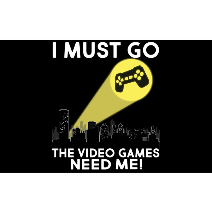 I Must Go The Video Game Needs Me Bumper Sticker