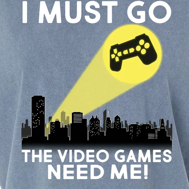 I Must Go The Video Game Needs Me Garment-Dyed Women's Muscle Tee