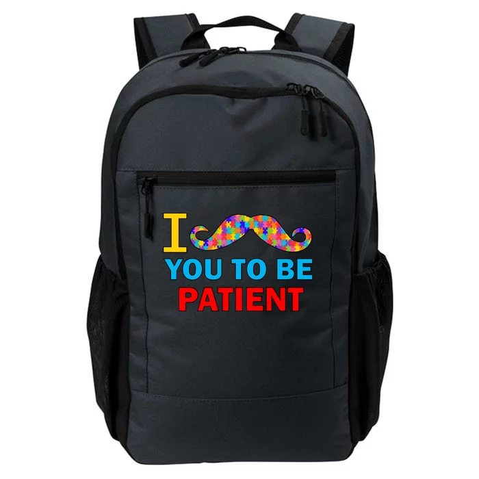 I Mustache You To Be Patient Autism Daily Commute Backpack