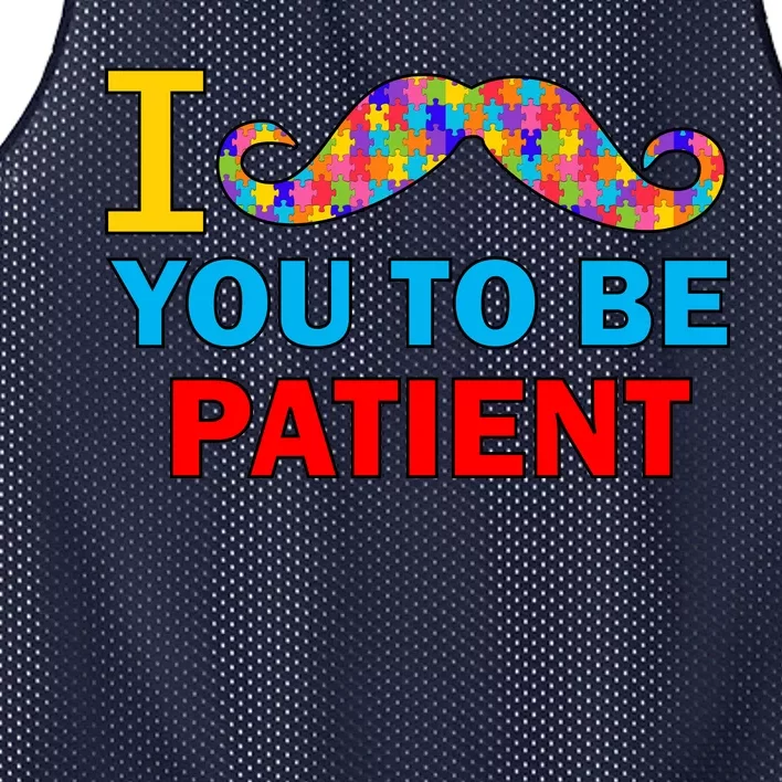 I Mustache You To Be Patient Autism Mesh Reversible Basketball Jersey Tank