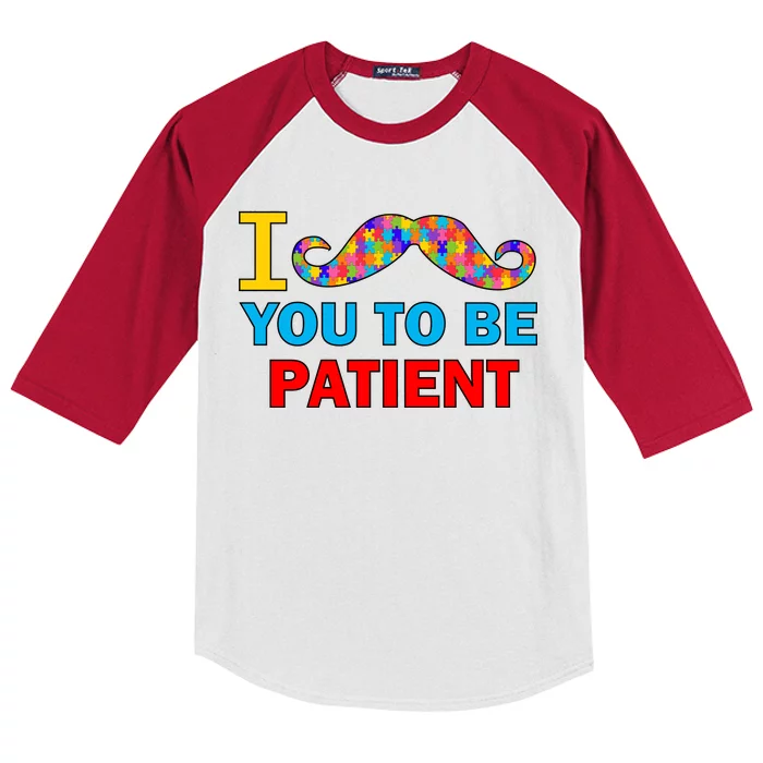 I Mustache You To Be Patient Autism Kids Colorblock Raglan Jersey