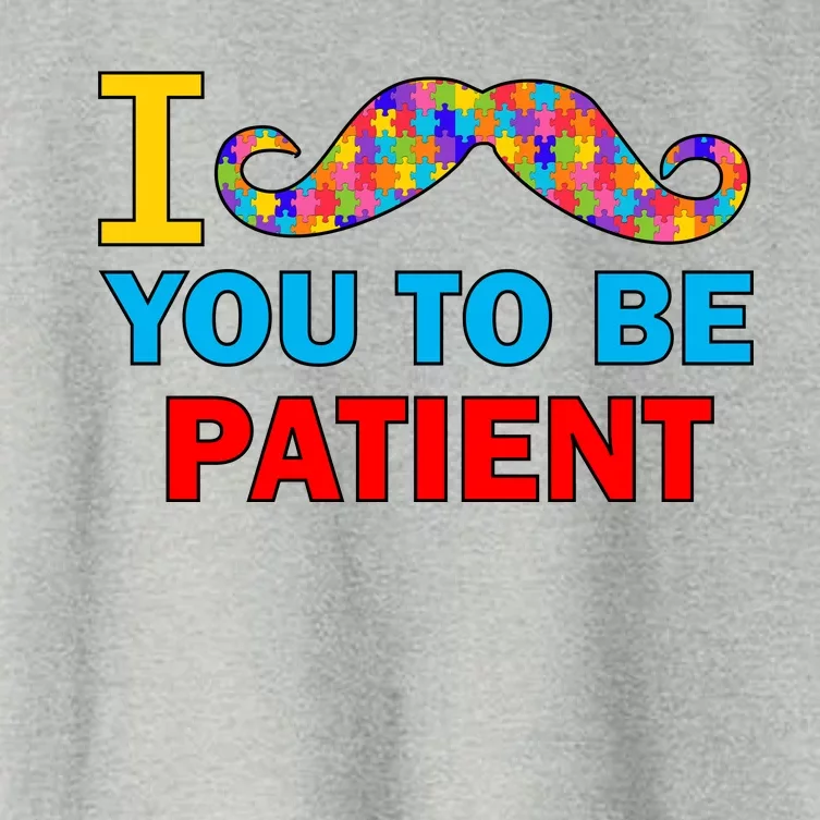 I Mustache You To Be Patient Autism Women's Crop Top Tee