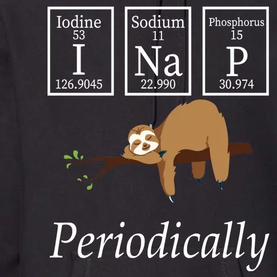 I Nap Periodically Lazy Sloths Lovers Premium Hoodie