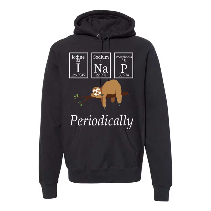 I Nap Periodically Lazy Sloths Lovers Premium Hoodie