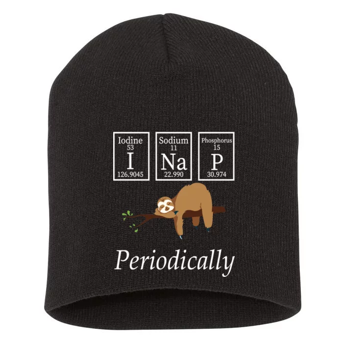 I Nap Periodically Lazy Sloths Lovers Short Acrylic Beanie