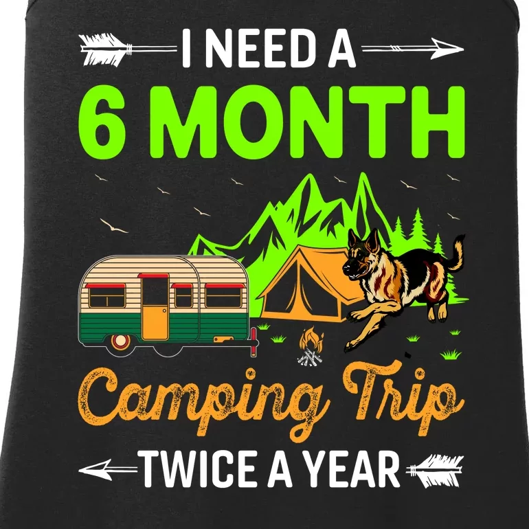 I Need A 6 Month Camping Trip Twice A Year Ladies Essential Tank