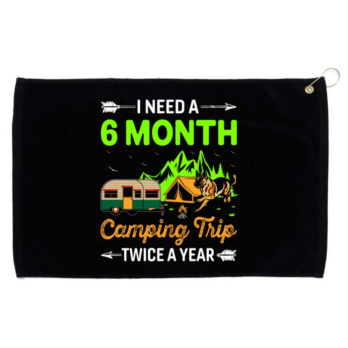 I Need A 6 Month Camping Trip Twice A Year Grommeted Golf Towel