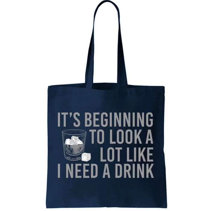 I Need A Drink Tote Bag