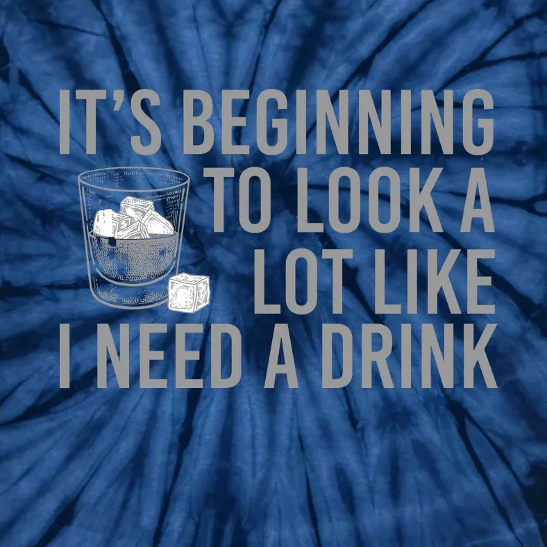 I Need A Drink Tie-Dye T-Shirt