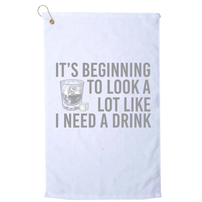 I Need A Drink Platinum Collection Golf Towel