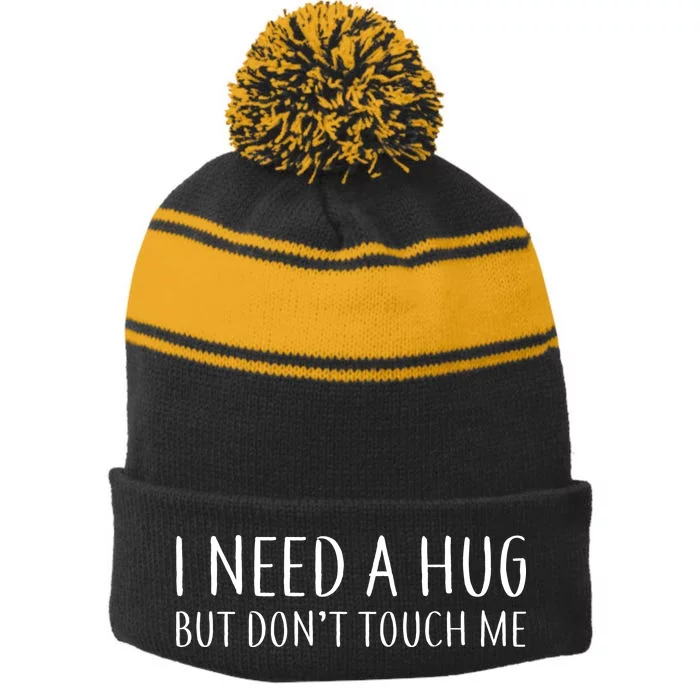 I Need a Hug But Don't Touch Me Stripe Pom Pom Beanie