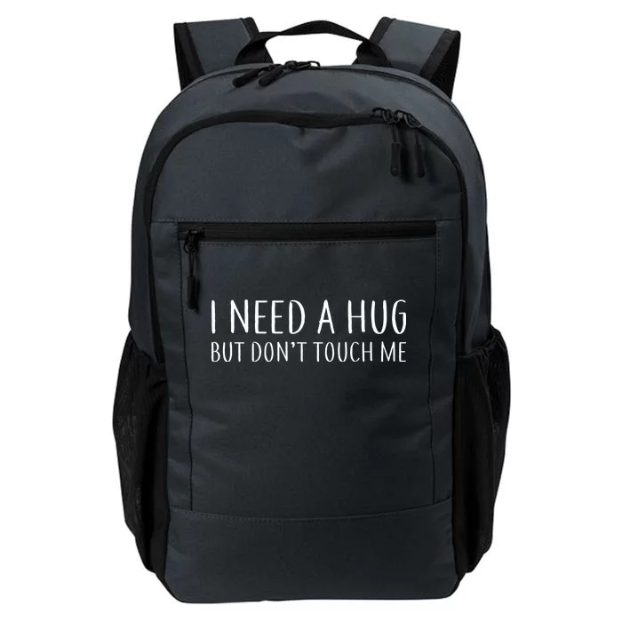 I Need a Hug But Don't Touch Me Daily Commute Backpack