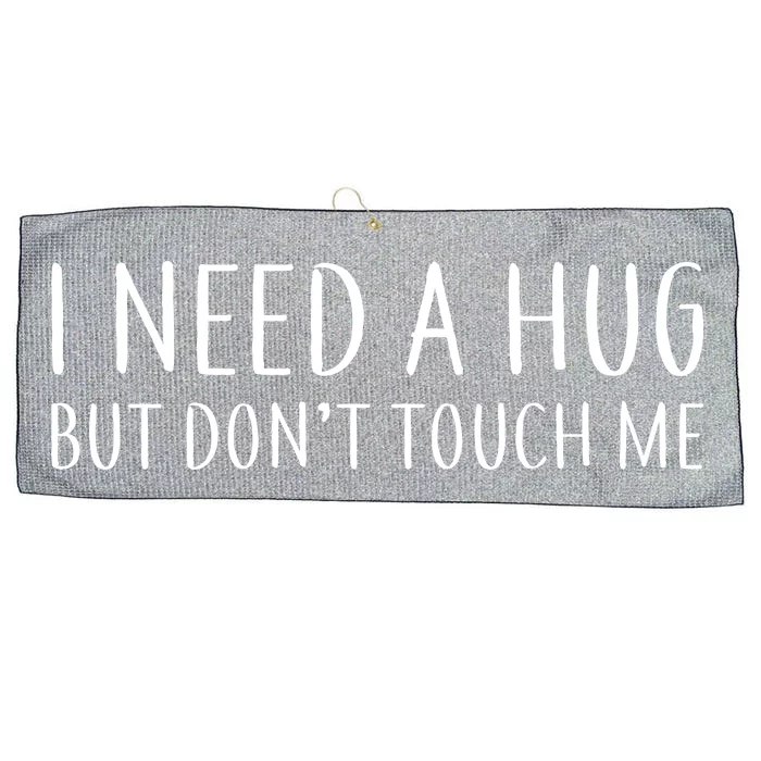 I Need a Hug But Don't Touch Me Large Microfiber Waffle Golf Towel