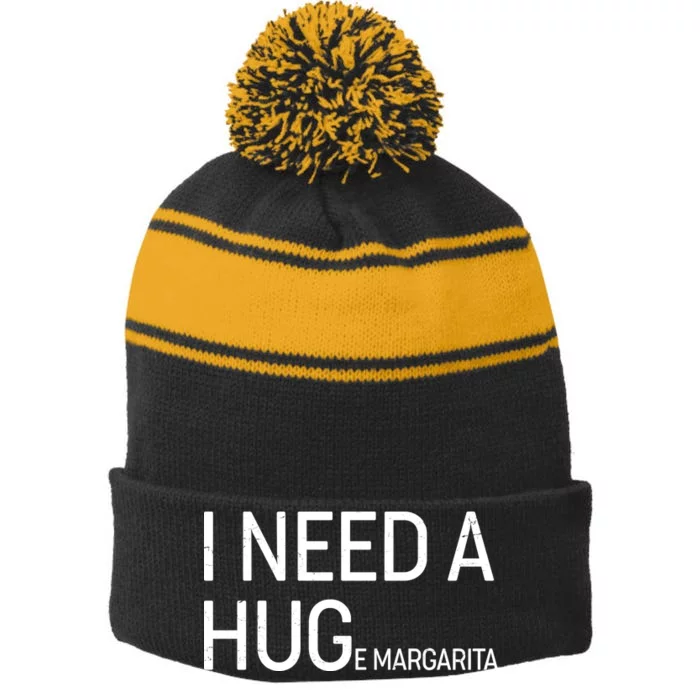 I Need A HUG E Margarita Stripe Pom Pom Beanie