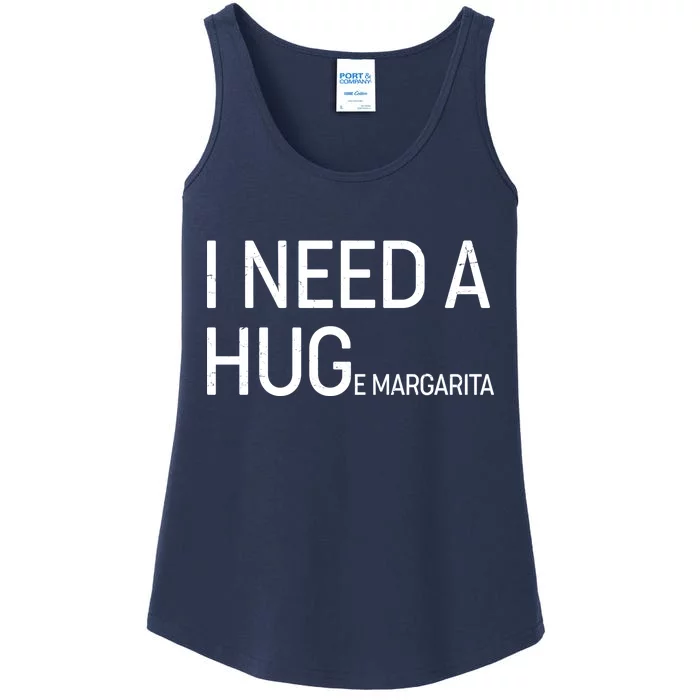 I Need A HUG E Margarita Ladies Essential Tank