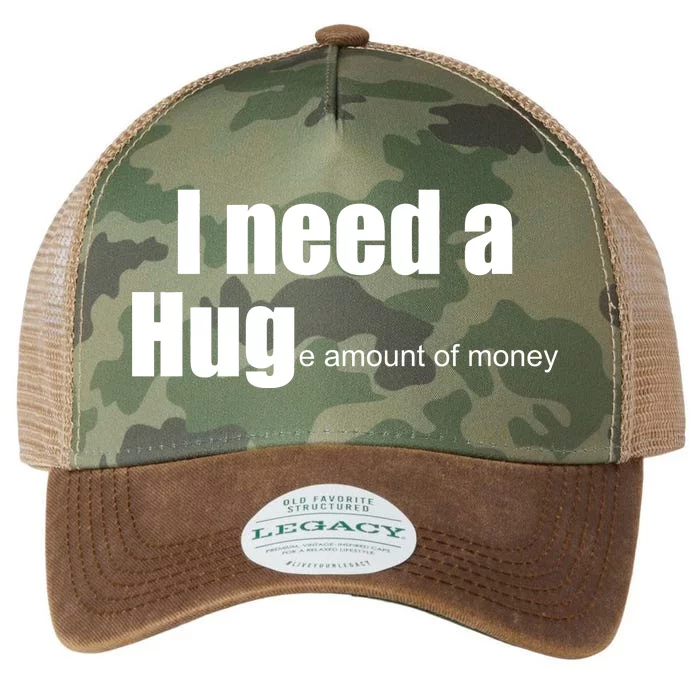 I Need A Hug (Huge amount of Money) Legacy Tie Dye Trucker Hat