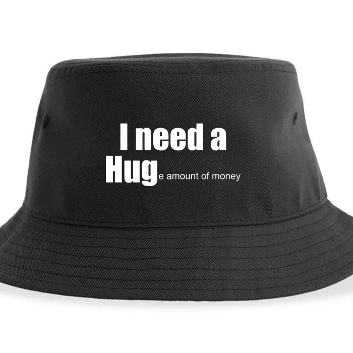 I Need A Hug (Huge amount of Money) Sustainable Bucket Hat