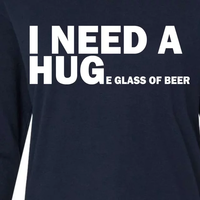 I Need A Hug Huge Glass Of Beer Womens Cotton Relaxed Long Sleeve T-Shirt