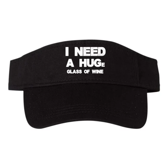 I Need a HUGe Glass of Wine Valucap Bio-Washed Visor