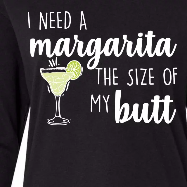 I Need A Margarita The Size Of My Butt Womens Cotton Relaxed Long Sleeve T-Shirt