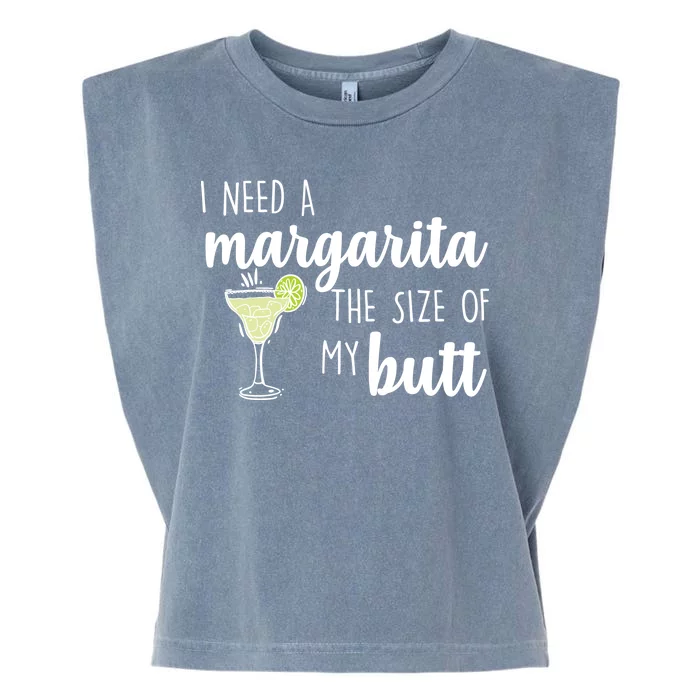 I Need A Margarita The Size Of My Butt Garment-Dyed Women's Muscle Tee