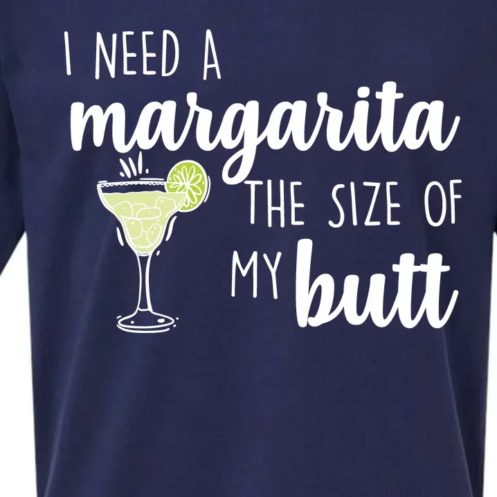 I Need A Margarita The Size Of My Butt Sueded Cloud Jersey T-Shirt