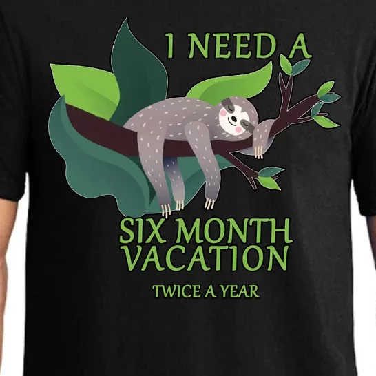 I Need A Six Month Vacation Pajama Set