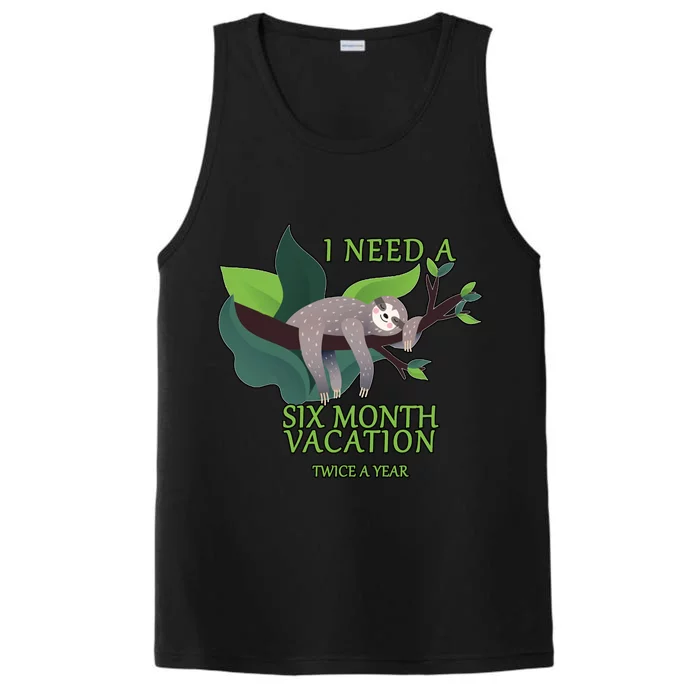 I Need A Six Month Vacation Performance Tank