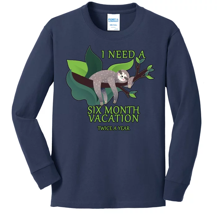 I Need A Six Month Vacation Kids Long Sleeve Shirt