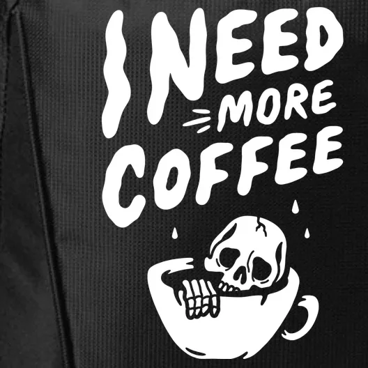 I Need More Coffee Funny Skeleton City Backpack